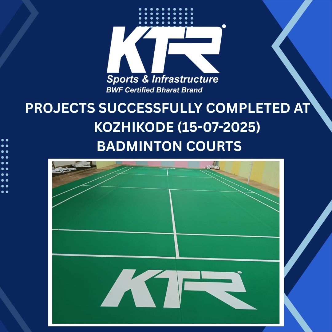 PROJECTS SUCCESSFULLY COMPLETED AT  KOZHIKODE (15-07-2025) BADMINTON COURTS
