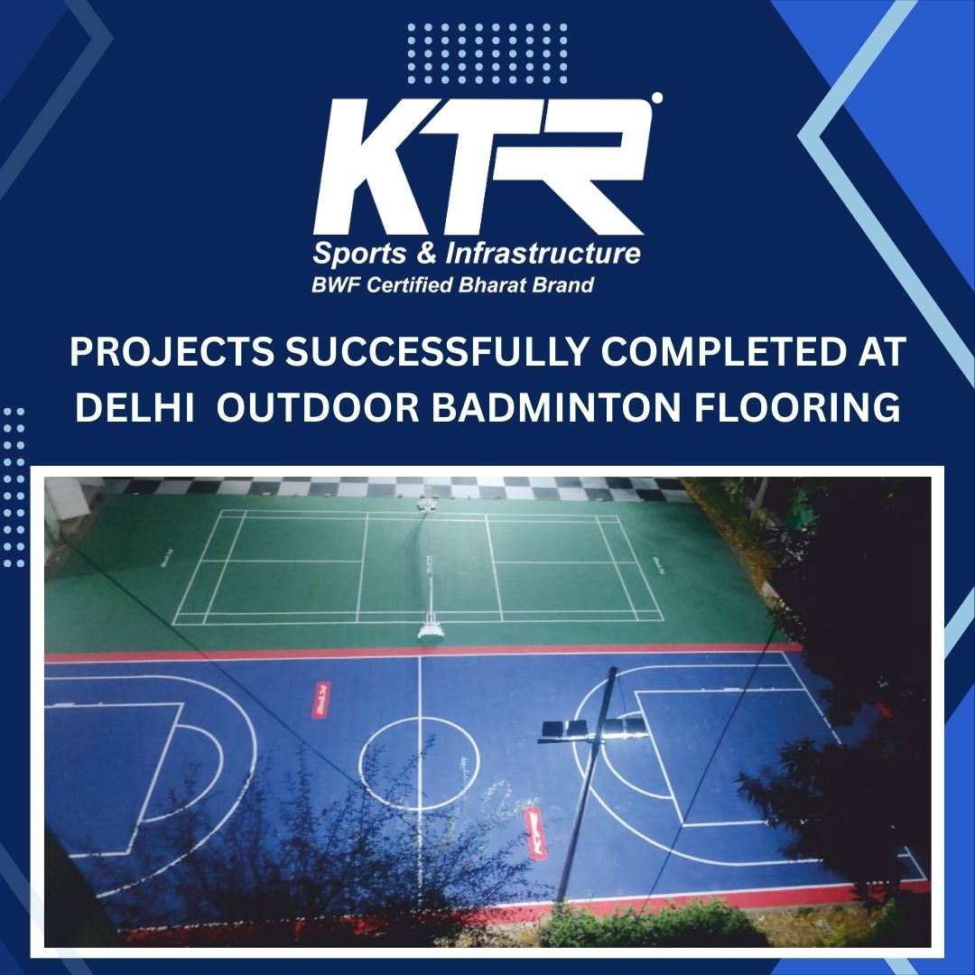 PROJECT SUCCESSFULLY COMPLETED AT DELHI  OUTDOOR BADMINTON FLOORING